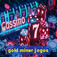 gold miner jogos